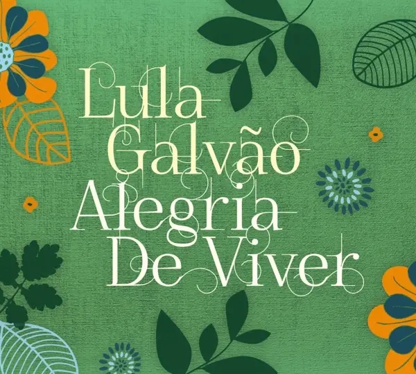 Album artwork for Alegria De Viver by Lula Galvao