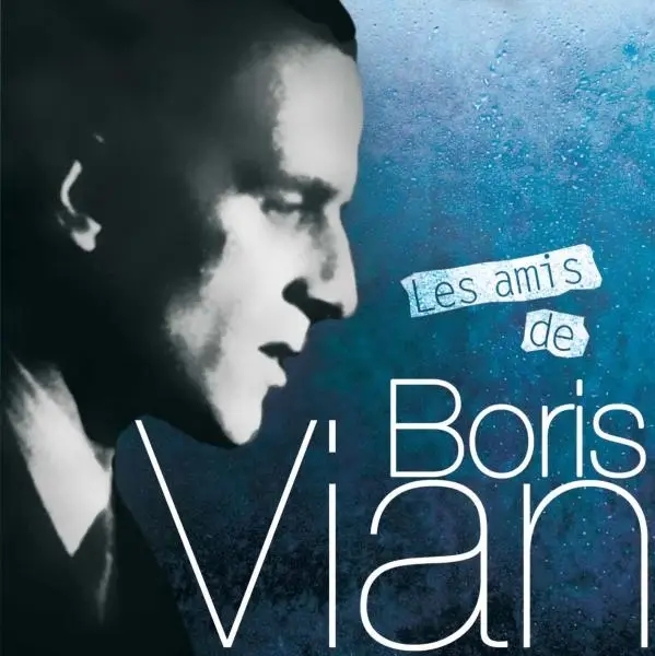 Album artwork for Les Amis De Boris Vian by Boris Vian