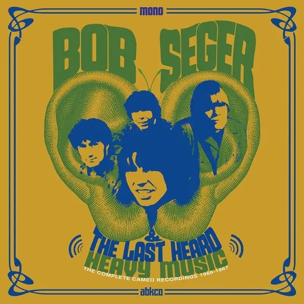 Album artwork for Heavy Music: The Complete Cameo Recordings by Bob And The Last Heard Seger