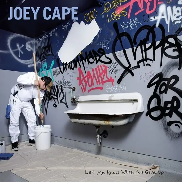 Album artwork for Let Me Know When You Give Up by Joey Cape