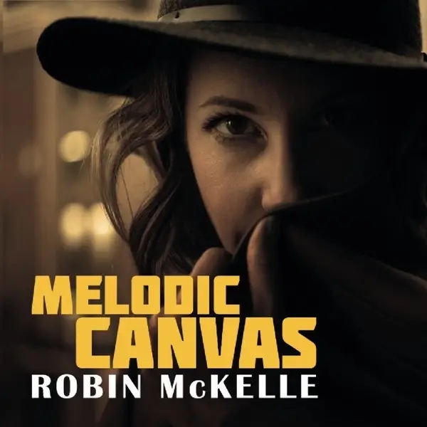 Album artwork for Melodic Canvas by Robin Mckelle