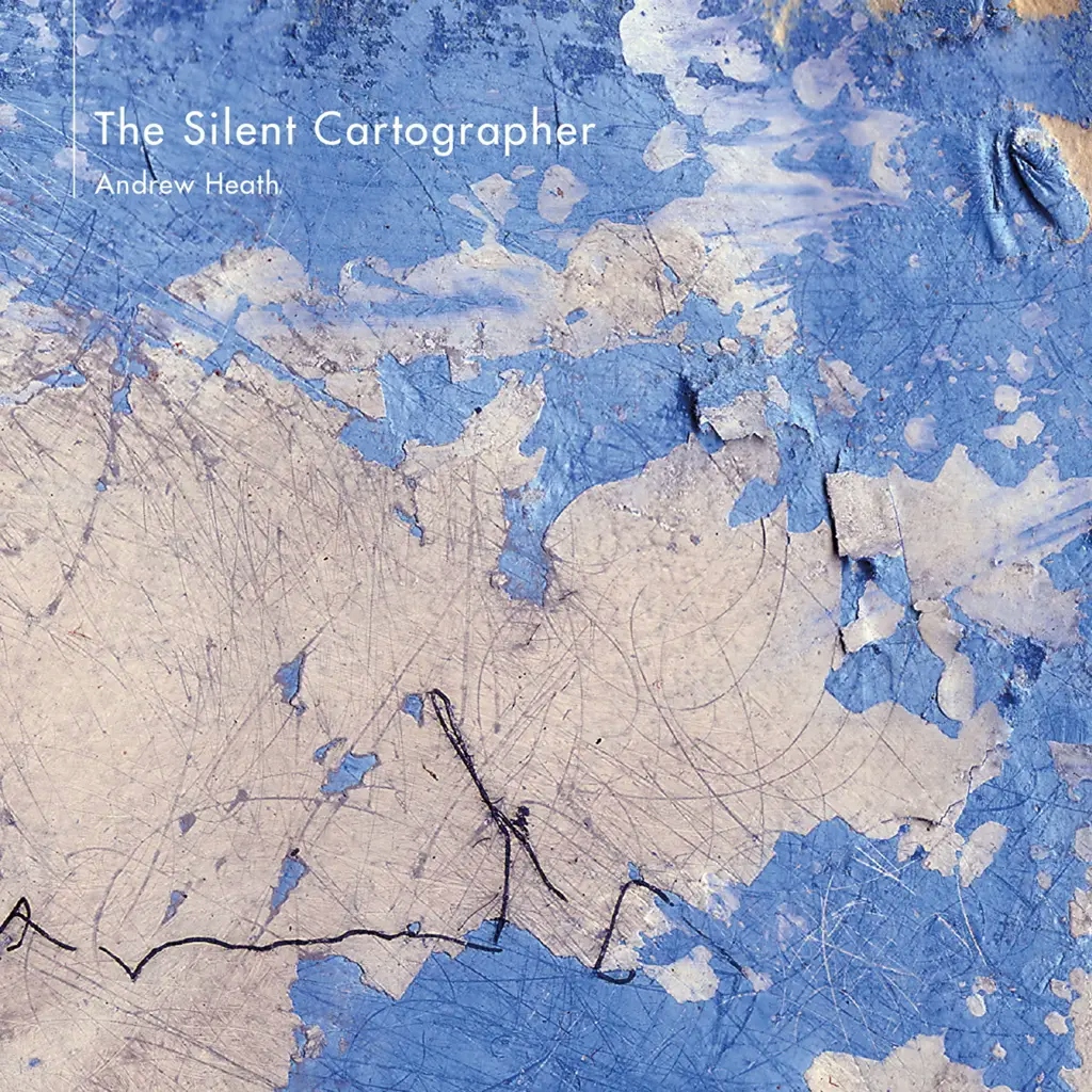 Album artwork for The Silent Cartographer by Andrew Heath