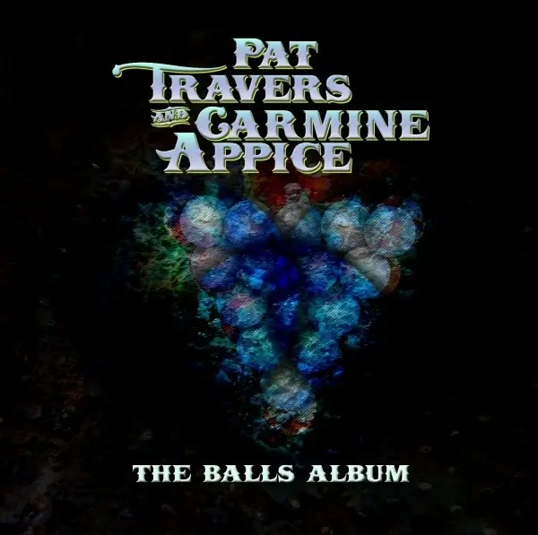 Album artwork for The Balls Album by Pat Travers