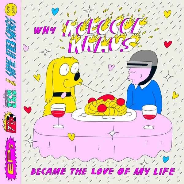 Album artwork for Why Robocop Kraus became the love of my life by Robocop Kraus