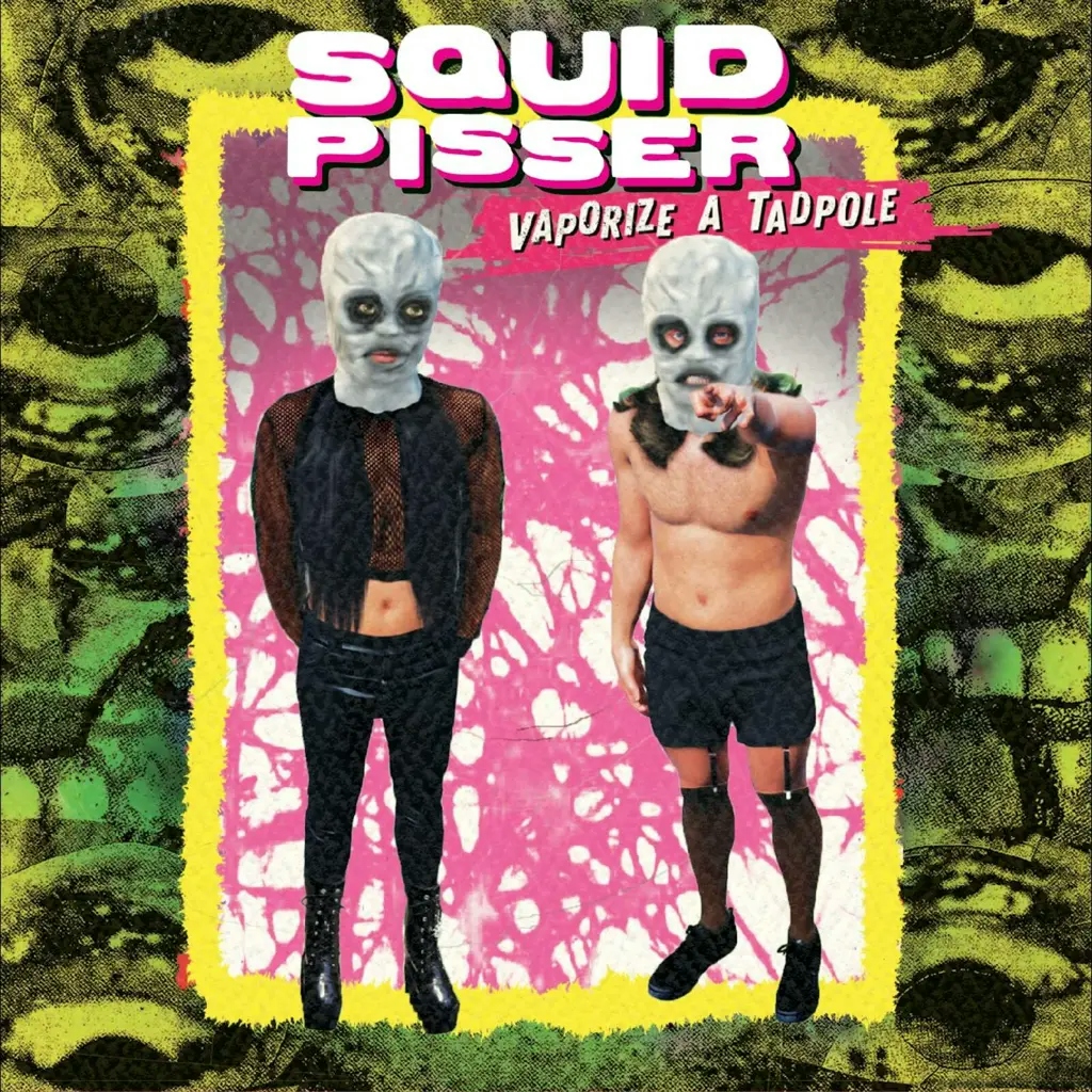 Album artwork for Vaporize A Tadpole (Deluxe Edition) by Squid Pisser