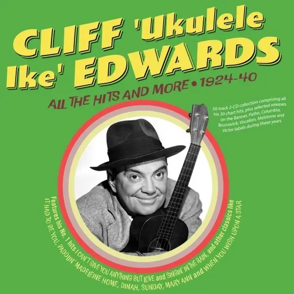 Album artwork for All The Hits And More 1924-40 by Cliff 'Ukulele Ike' Edwards