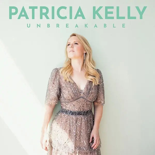 Album artwork for Unbreakable by Patricia Kelly