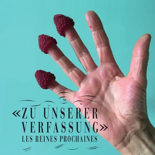 Album artwork for Zu Unserer Verfassung by Les Reines Prochaines