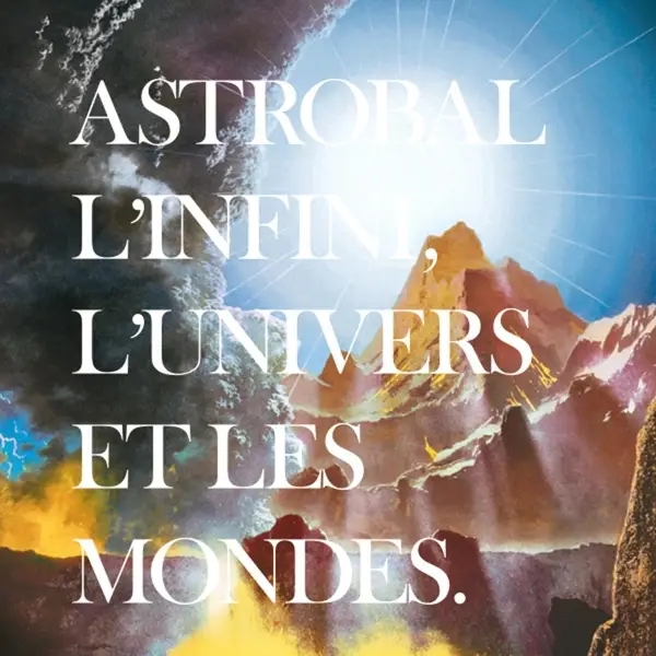 Album artwork for L'infini,L'univers Et Les Mondes by Astrobal
