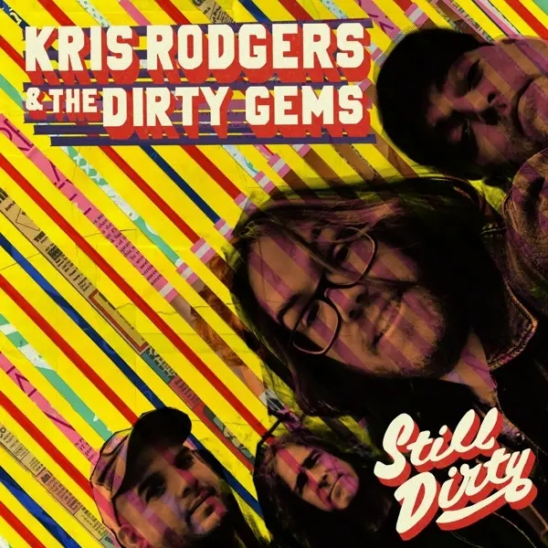 Album artwork for Still Dirty by Kris And The Dirty Gems Rodgers