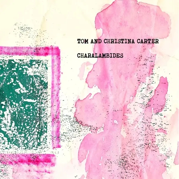 Album artwork for Charalambides: Tom And Christina Carter by Charalambides