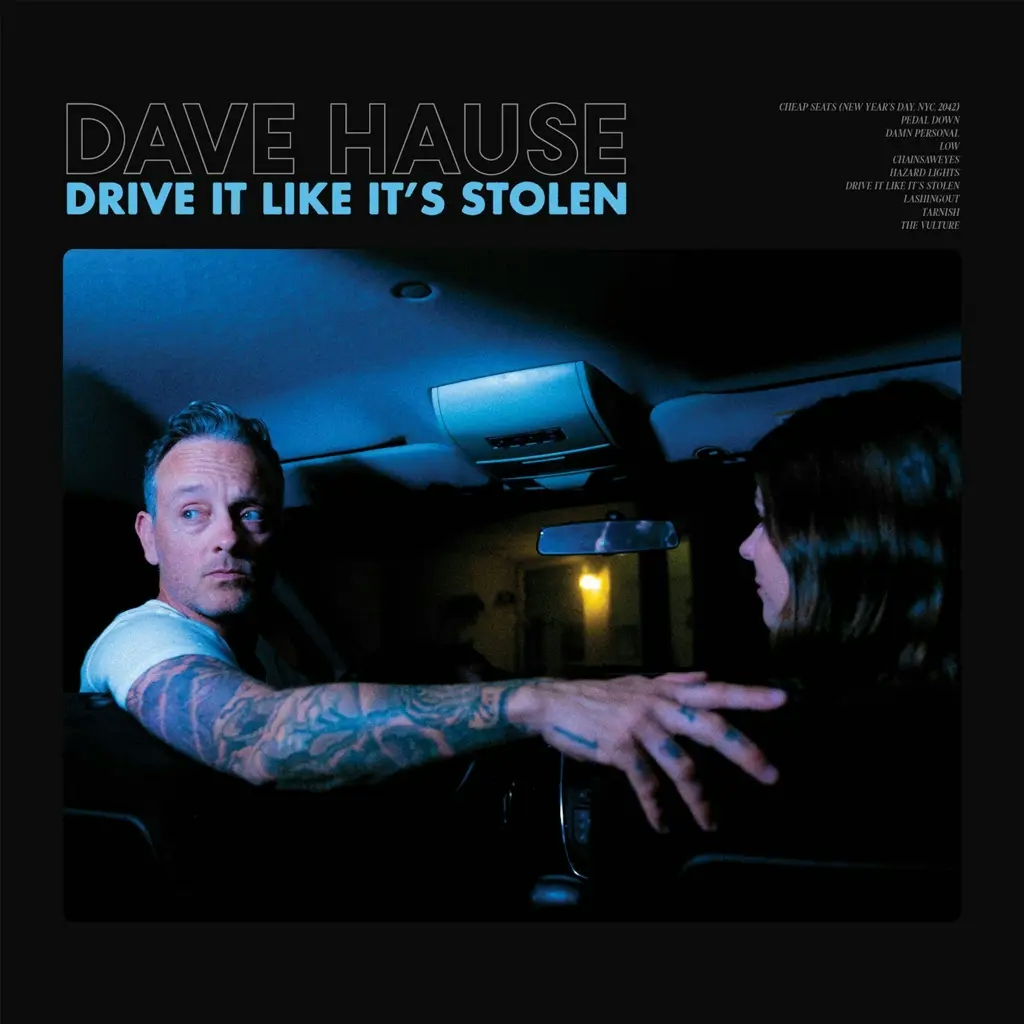 Album artwork for Drive It Like It's Stolen by Dave Haus