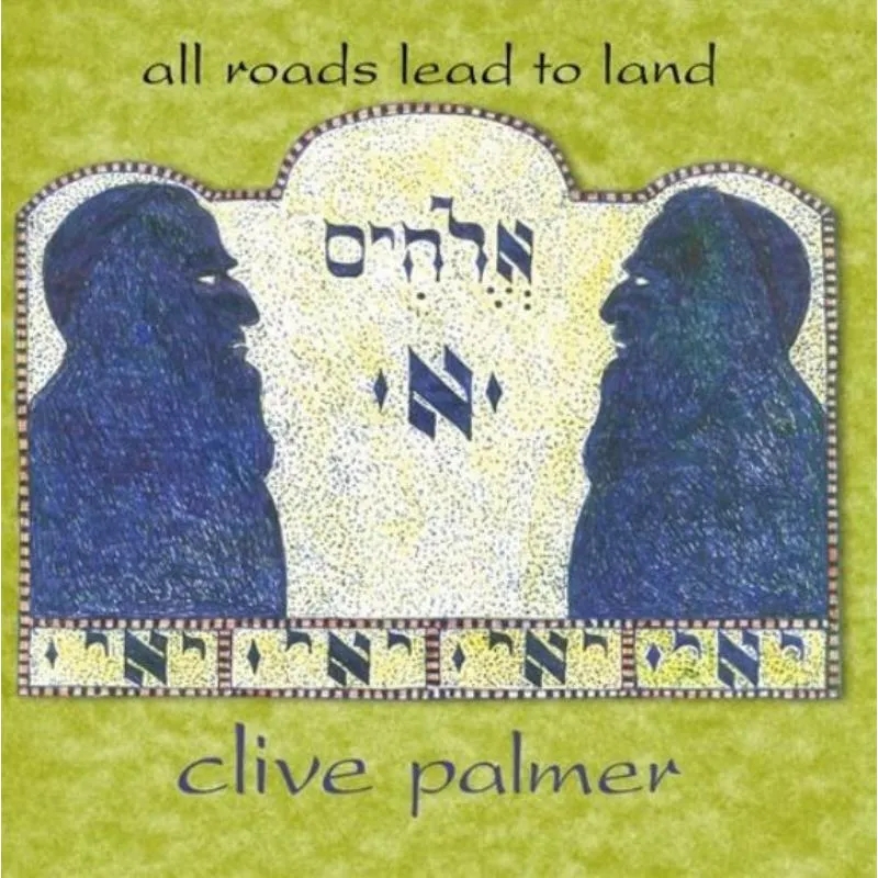 Album artwork for All Roads Lead to Land by Clive Palmer