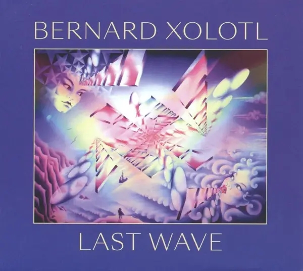Album artwork for Last Wave by Bernard Xolotl