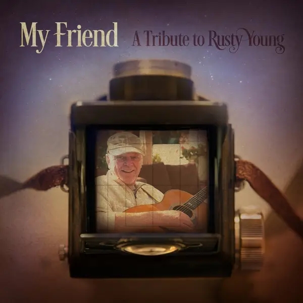 Album artwork for My Friend: A Tribute To Rusty Young by Various