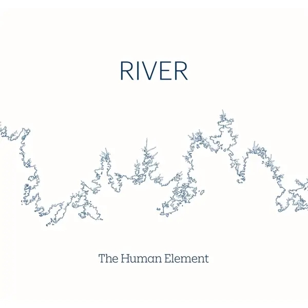 Album artwork for River by The Human Element