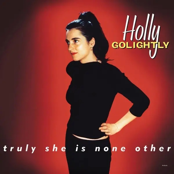 Album artwork for Truly She Is None Other by Holly Golightly