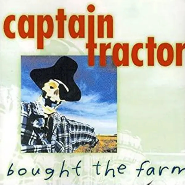 Album artwork for Bought the Farm by Captain Tractor