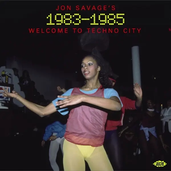 Album artwork for Jon Savage's 1983-1985 - Welcome To Techno City by Various