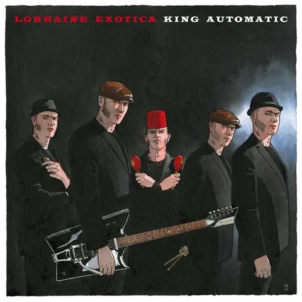 Album artwork for Lorraine Exotica by King Automatic