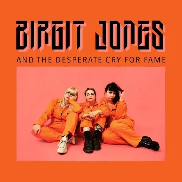 Album artwork for And the Desperate Cry for Fame by Birgit Jones