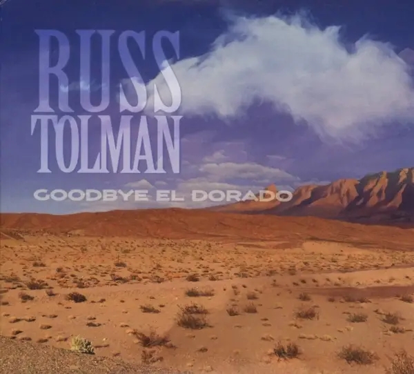 Album artwork for Goodbye El Dorado by Russ Tolman