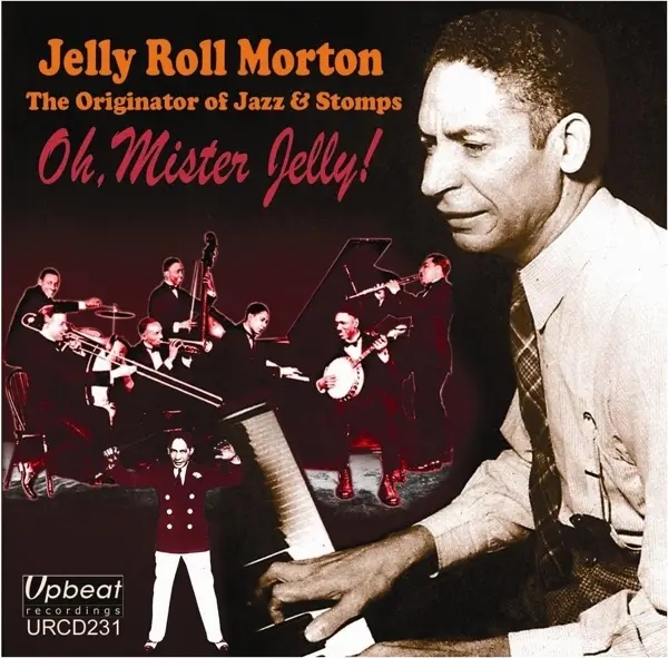 Album artwork for Oh, Mister Jelly! by Jelly Roll Morton