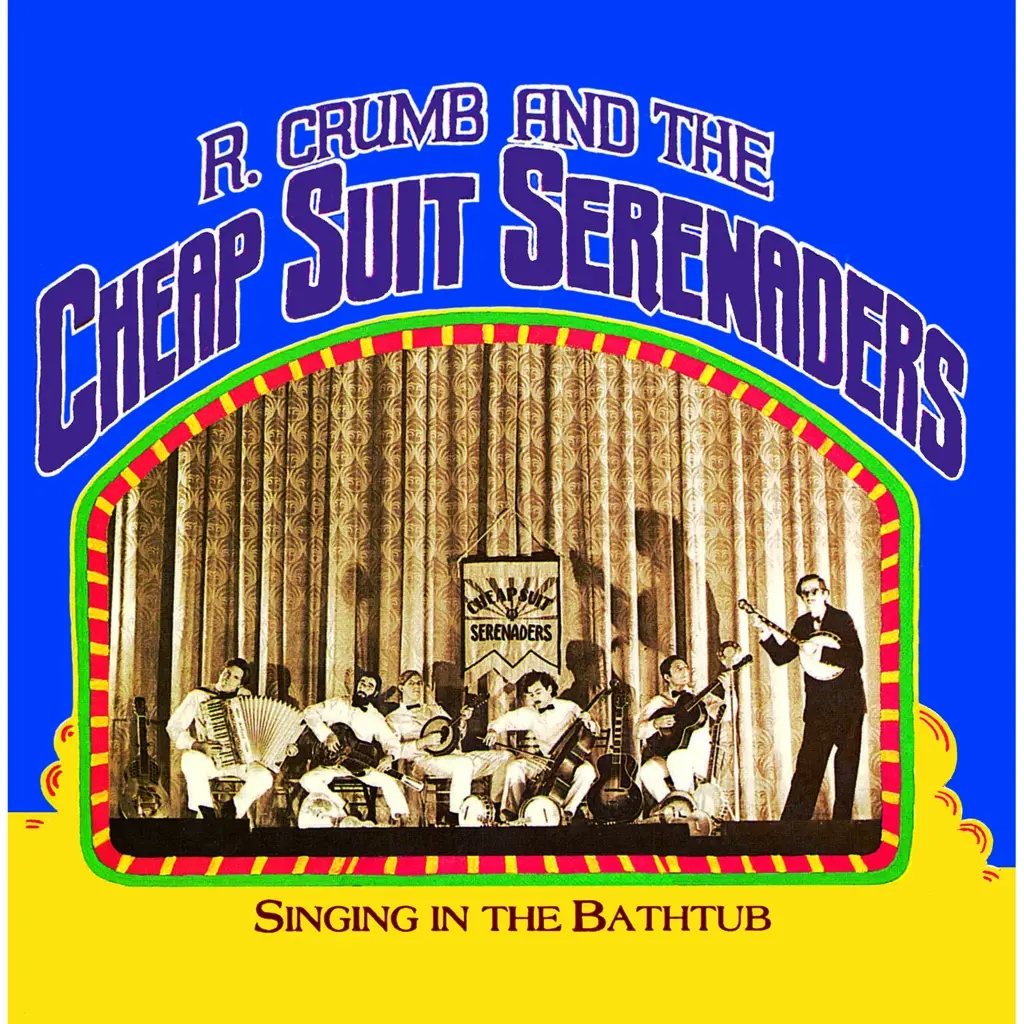Album artwork for Singing In The Bathtub by Robert Crumb and His Cheap Suit Serenaders