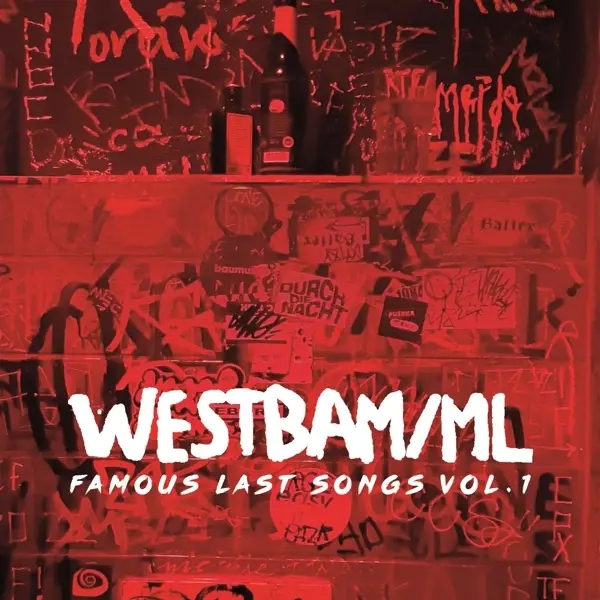 Album artwork for Famous Last Songs Vol.1 by Westbam/Ml