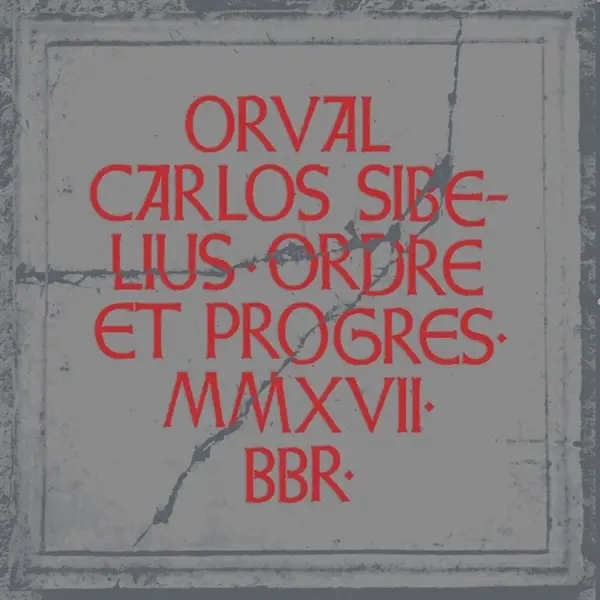 Album artwork for Ordre et Progrès by Orval Carlos Sibelius