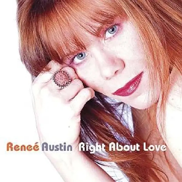 Album artwork for Right About Love by Renee Austin