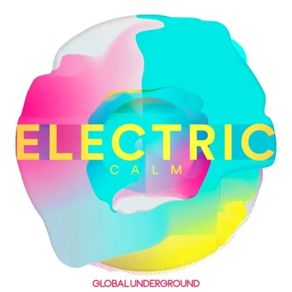 Album artwork for Global Underground-Electric Calm Vol.7 by Various