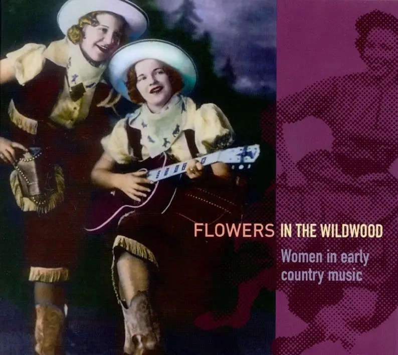 Album artwork for Flowers In The Wildwood-Women In Early Country Mus by Various
