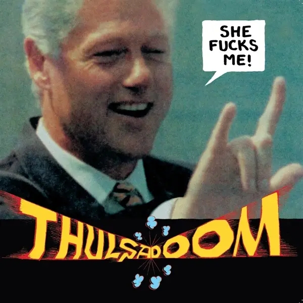 Album artwork for She Fucks Me ! by Thulsa Doom
