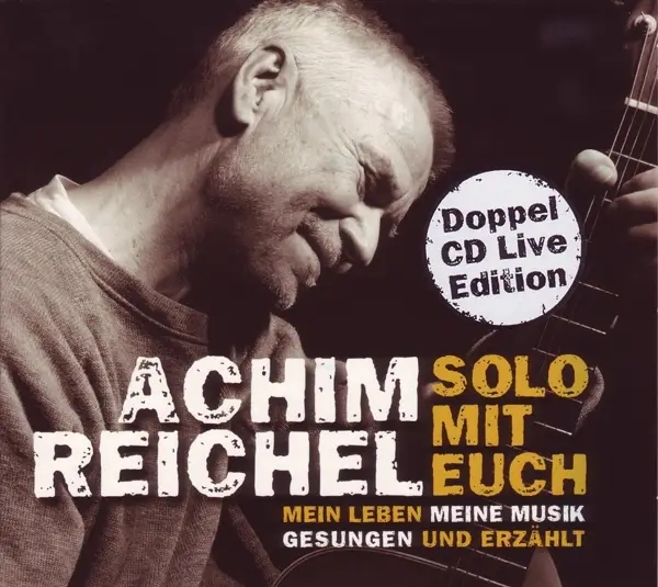 Album artwork for Solo mit Euch-Mein Leben,meine Musik.Gesungen und by Achim Reichel