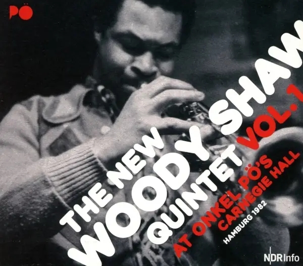 Album artwork for At Onkel PÖ's Carnegie Hall,Hamburg 1982 by The New Woody Shaw Quintet