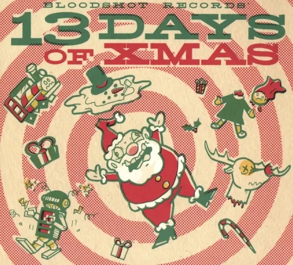 Album artwork for Bloodshot Records' 13 Days Of Christmas by Various