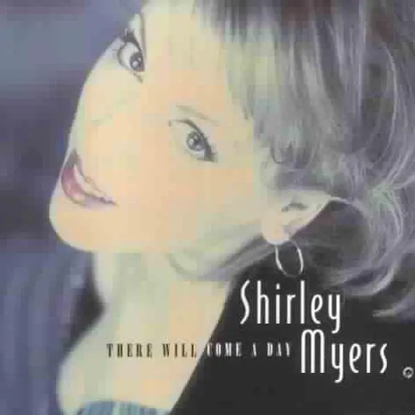Album artwork for There Will Come A Day by Shirley Myers