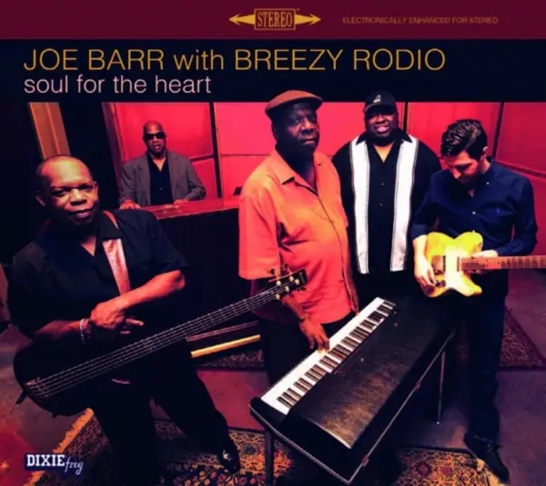 Album artwork for Soul For The Heart by Joe And Breezy Rodio Barr