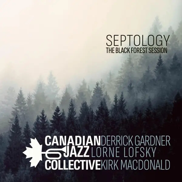 Album artwork for Septology-The Black Forest Session by Canadian Jazz Collective