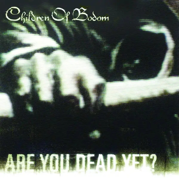 Album artwork for Are You Dead yet by Children of Bodom