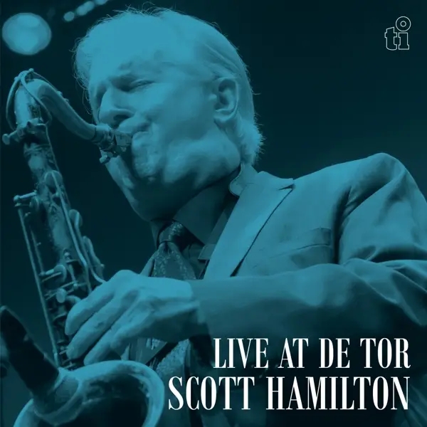 Album artwork for Live at de Tor by Scott Hamilton