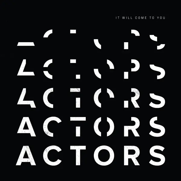 Album artwork for It Will Come To You by Actors