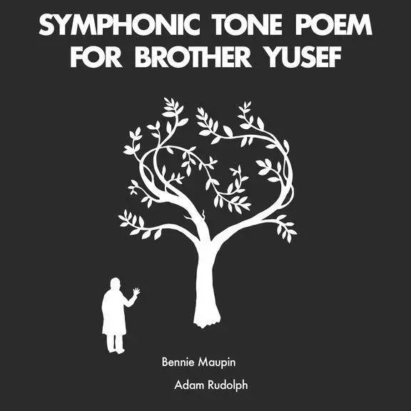 Album artwork for Symphonic Tone Poem For Brother Yusef by Bennie/Rudolph,Adam Maupin