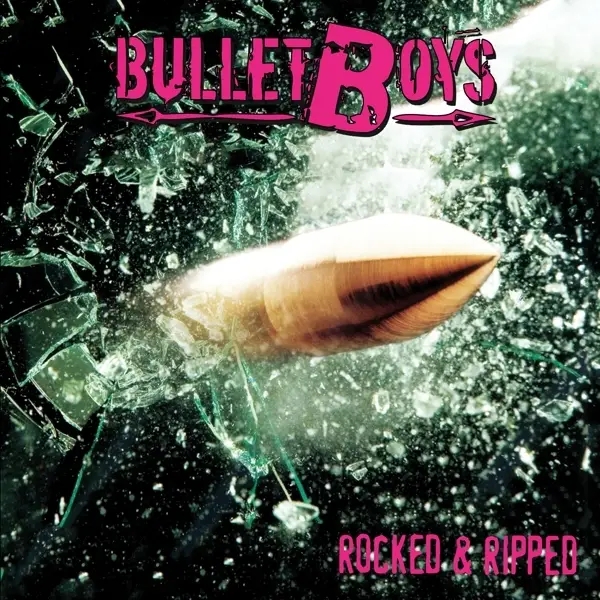 Album artwork for Rocked & Ripped by Bullet Boys