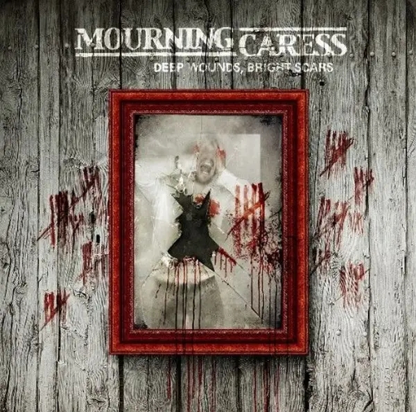Album artwork for Deep wounds,bright scars by Mourning Caress