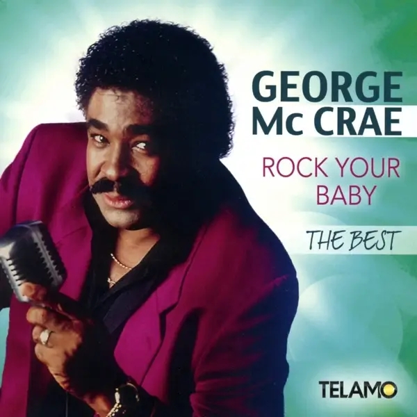 Album artwork for Rock Your Baby,The Best by George McCrae