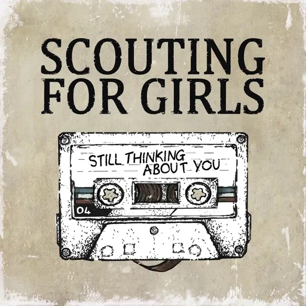 Album artwork for Still Thinking About You by Scouting For Girls