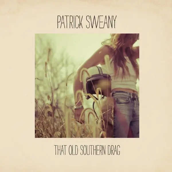 Album artwork for That Old Southern Drag by Patrick Sweany