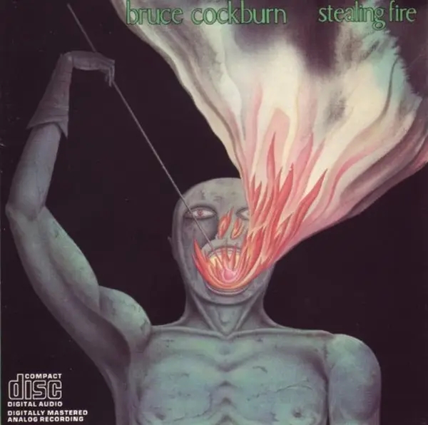 Album artwork for Stealing fire by Bruce Cockburn
